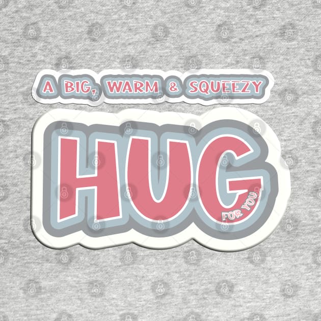 Send someone special a big squeezy hug by CarolineLaursen